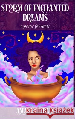 Storm of Enchanted Dreams: a poetic fairytale Ball, Amanda L. 9798992282276