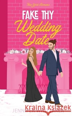 Fake Thy Wedding Date Whittaker, Jennifer 9798992342932
