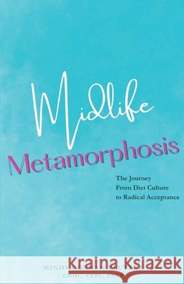 Midlife Metamorphosis Gorman-Plutzer, Mindy, Grace, Jennifer, Petty, Raven 9798992383874