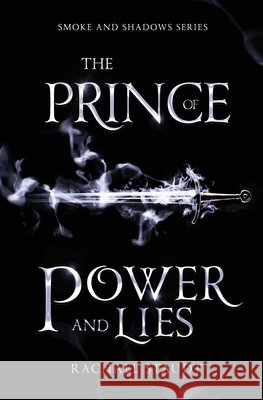 The Prince of Power and Lies Staudt, Rachael 9798992682823 R. R. Bowker