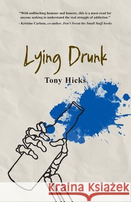 Lying Drunk Hicks, Tony 9798992683202 Big Mess Press