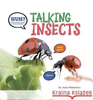Huh? Talking Insects Markovics, Joyce 9798992741346 Susan Schadt Press LLC