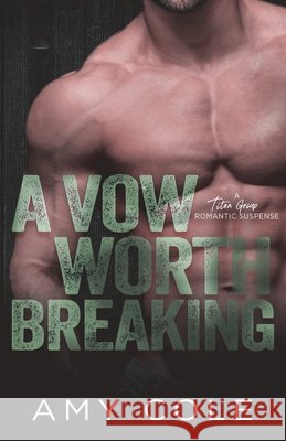 A Vow Worth Breaking Cole, Amy 9798992770421 Gasp Media LLC