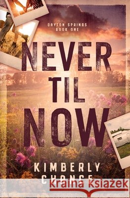 Never til Now Chance, Kimberly 9798992821505