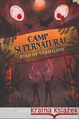 Camp Supernatural: Eyes of Vermilion Solis, Jonathan 9798992864700