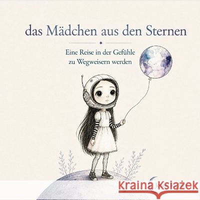 Das Mädchen aus den Sternen Richter, Jenny 9798992878356 Jenny Richter