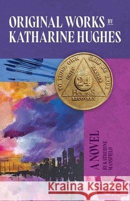 Original Works by Katharine Hughes Mansfield, Katherine 9798993172118 Mansfield Mountain Press
