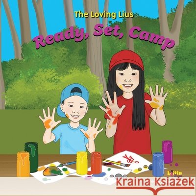 The Loving Lius: Ready, Set, Camp Write, Dee 9798993269498 Little Ruth LLC