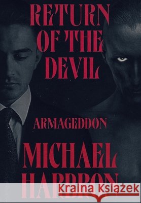 Return of the Devil: Armageddon Harbron, Michael 9798993289526 Michael Harbron