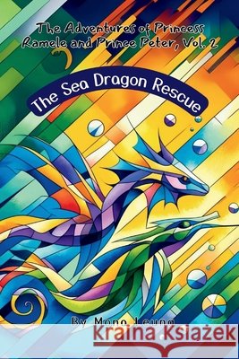 The Sea Dragon Rescue Leung, Mona 9798993301327