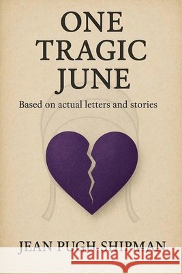 One Tragic June Shipman, Jean Pugh 9798993341453 Jean Pugh Shipman