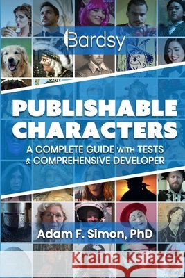 Publishable Characters: A Complete Guide With Tests & Comprehensive Developer Simon, Adam F. 9798993398709
