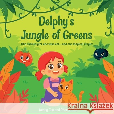 Delphy's Jungle of Greens Tan, Kenny, Tan, Phoebe 9798993427119 Kap & Co. Publishing