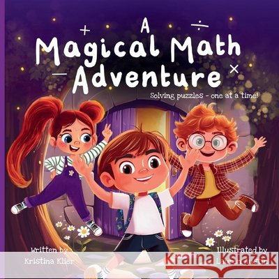 A Magical Math Adventure: Solving puzzles - one at a time! Klier, Kristina, Austin, Lauren 9798993433806