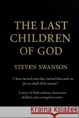 The Last Children of God Swanson, Steven 9798993457505