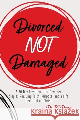 Divorced Not Damaged Dunn, Pj 9798993545530