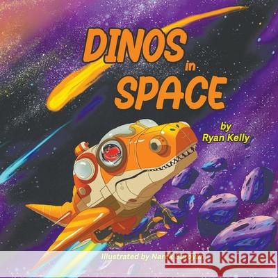 Dinos in Space Ryan Kelly 9798993620213 Old & Gnarly Books