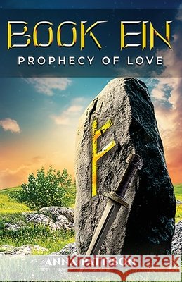 Book Ein: Prophecy of Love Pattison, Anna 9798993717821