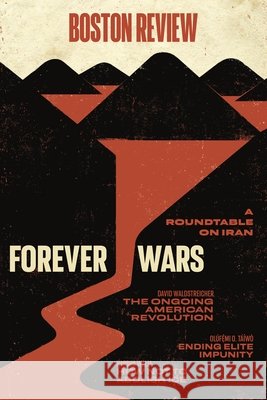 Forever Wars Táíwò, Olúfẹ́mi O., Waldstreicher, David, Walia, Harsha 9798993749433