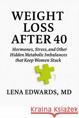 Weight Loss After 40 Book I Edwards, Lena 9798993813820 Dr. Lena Edwards Publishing