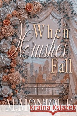 When Crushes Fall Monique, M. 9798993823256