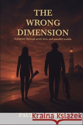 The Wrong Dimension Coscia, Paul A. 9798993867618