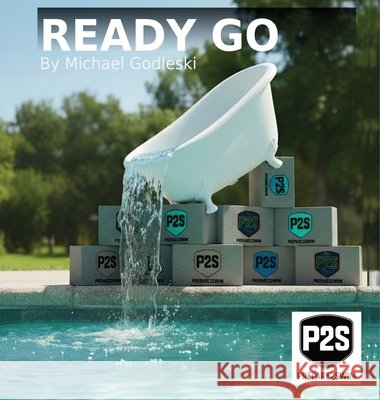Ready Go Michael Godleski 9798993947600 Prepare2swim Publishing