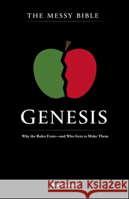 The Messy Bible: Genesis Kucenski, Ben 9798993952550