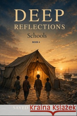 Deep Reflections: Schools Hussain, Naila, Hussain, Sayed Amir 9798993990958