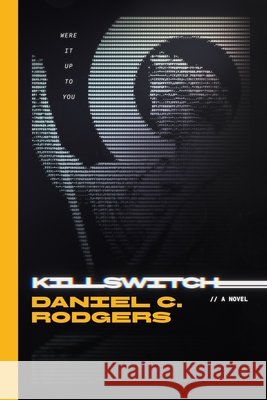 Killswitch Rodgers, Daniel C., Rodgers, Gavin 9798994088289