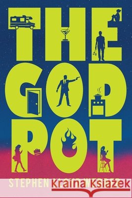 The God Pot Webber, Stephen Lloyd 9798994140819