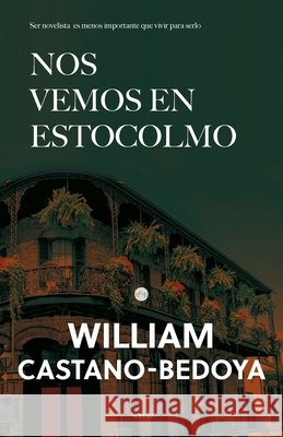 Nos Vemos en Estocolmo Castano-Bedoya, William 9798994166970 Book & Bilias LLC
