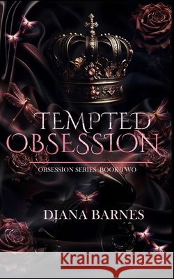 Tempted Obsession: Dark Mafia Romance Barnes, Diana 9798994316801 Diana Barnes
