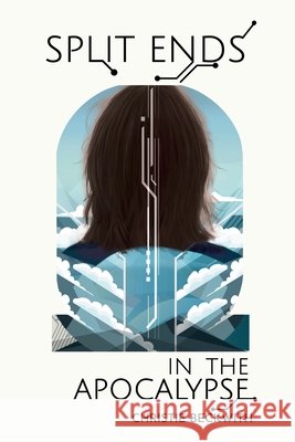 Split Ends in the Apocalypse Beckwith, Christie 9798994373347