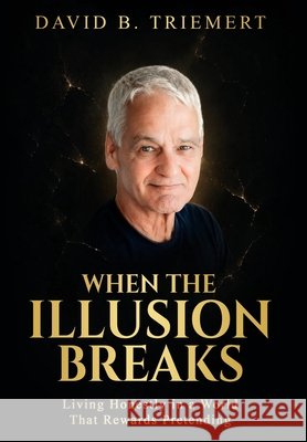 When the Illusion Breaks Triemert, David 9798994429532