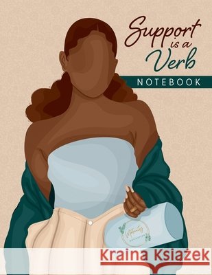 Support is a Verb Notebook Mitchell, Tameka 9798994456002
