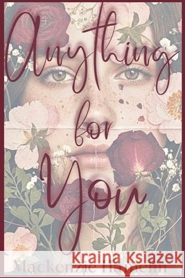 Anything for You Hamelin, MacKenzie 9798994489901 MacKenzie Hamelin Writing