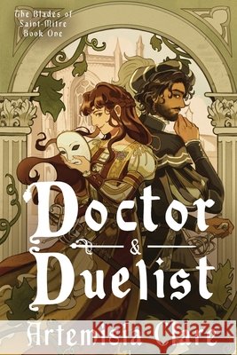 Doctor & Duelist Clare, Artemisia 9798994563106 Artemisia Clare