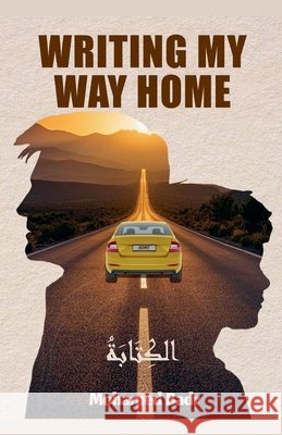 Writing My Way Home Badr, Mohamed 9798994628119