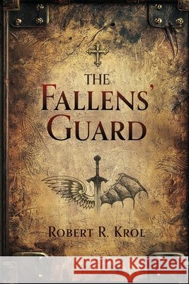 The Fallens' Guard Krol, Robert 9798994630068 Ghost Publishing