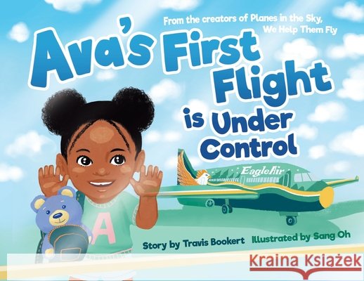 Ava's First Flight is Under Control Bookert, Travis, Oh, Sang 9798994645925
