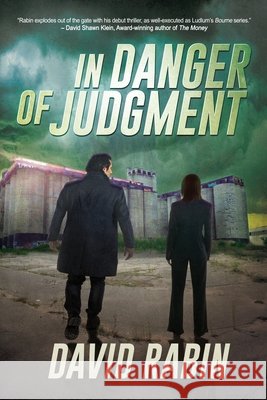 In Danger of Judgment: A Thriller Rabin, David 9798994757307 Blind Justice Press