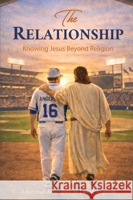 The Relationship Angeron, David 9798994867013 John Melvin Publishing