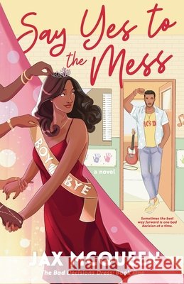 Say Yes to the Mess McQueen, Jax 9798994890004