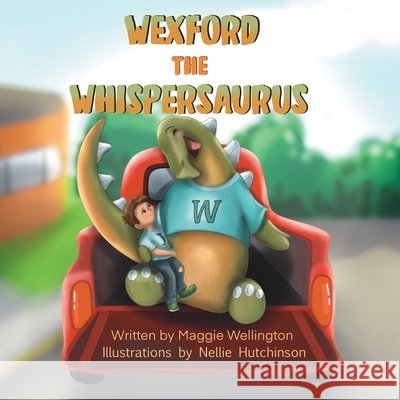 Wexford The Whispersaurus Wellington, Maggie 9798995026211