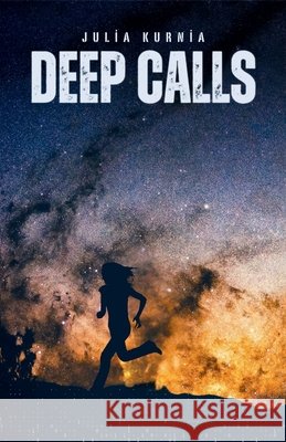 Deep Calls Kurnia, Julia 9798995062325 Julia Kurnia
