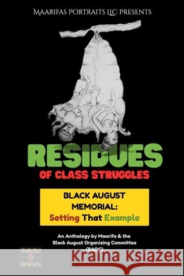 Black August Memorial: Setting That Example Bodden, Maarifa W., Jhj, Elder, Afrika, New 9798995100928 Maarifas Portraits LLC