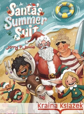Santa's Summer Suit Joule, Jerry P., Zuleta, Indira 9798995121329
