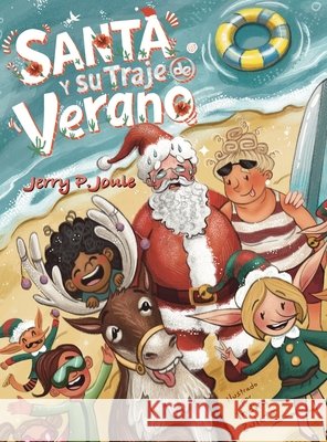 Santa Y Su Traje De Verano Joule, Jerry P., Zuleta, Indira 9798995121343
