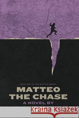 Matteo The Chase G, G. 9798995183921 Gustava Goodman Press